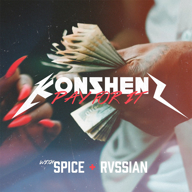 Konshens, Spice & Rvssian - Pay For It