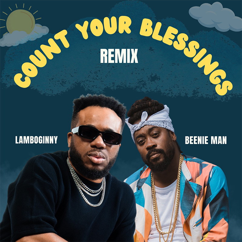 Lamboginny & Beenie Man - Count Your Blessings (Remix)