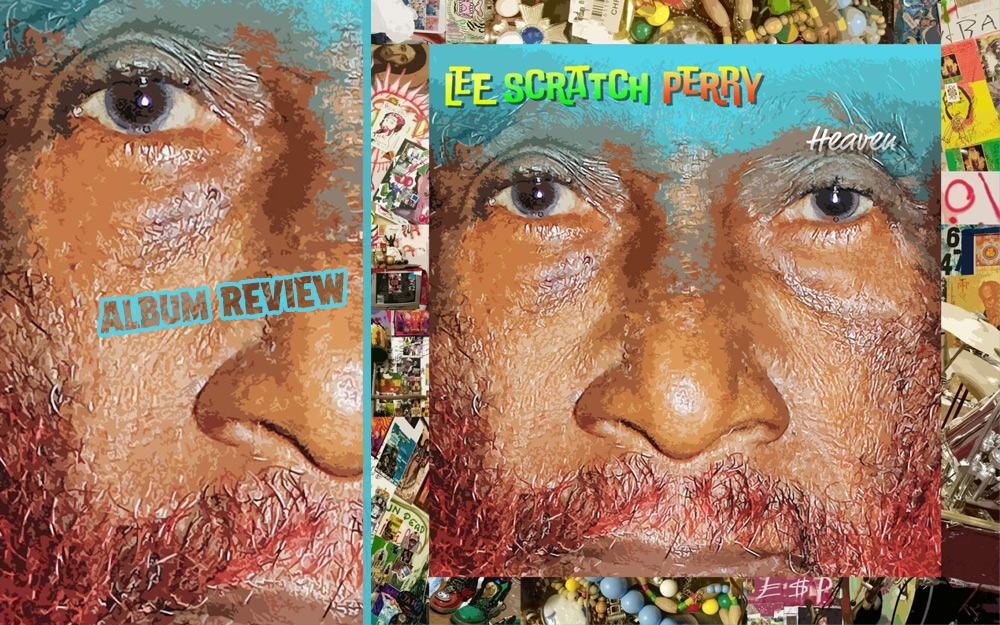 Album Review: Lee 'Scratch' Perry - Heaven