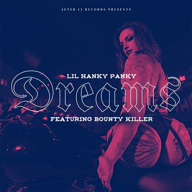 Lil Hanky Panky - Dreams feat. Bounty Killer