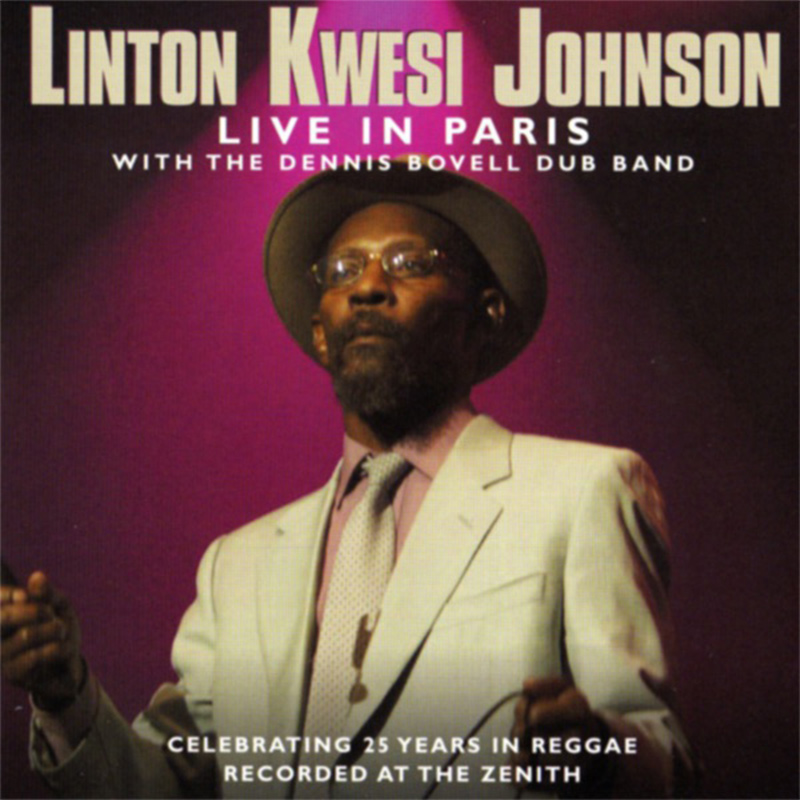 Linton Kwesi Johnson - Live in Paris With The Dennis Bovell Dub Band