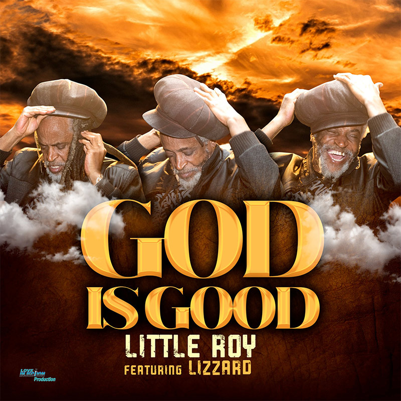 Little Roy feat. Lizzard - God Is Good