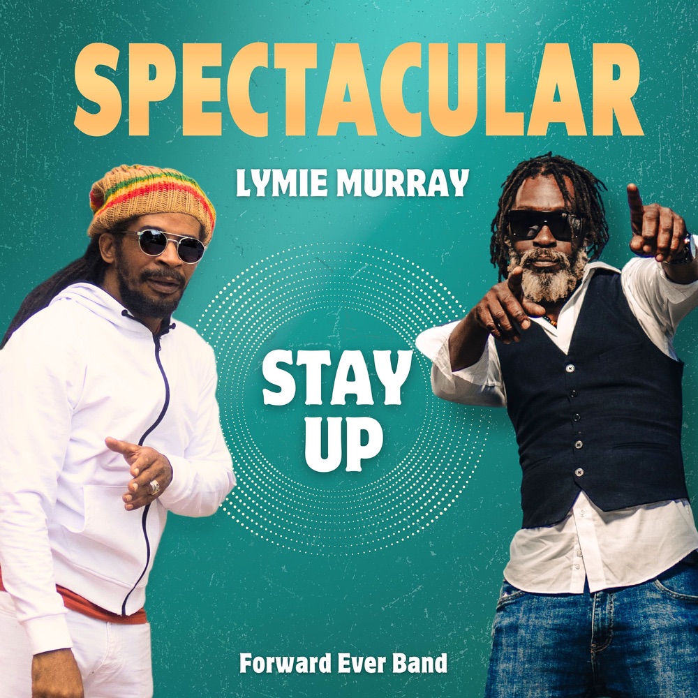 Spectacular x Lymie Murray x Forward Ever Band - Stay Up