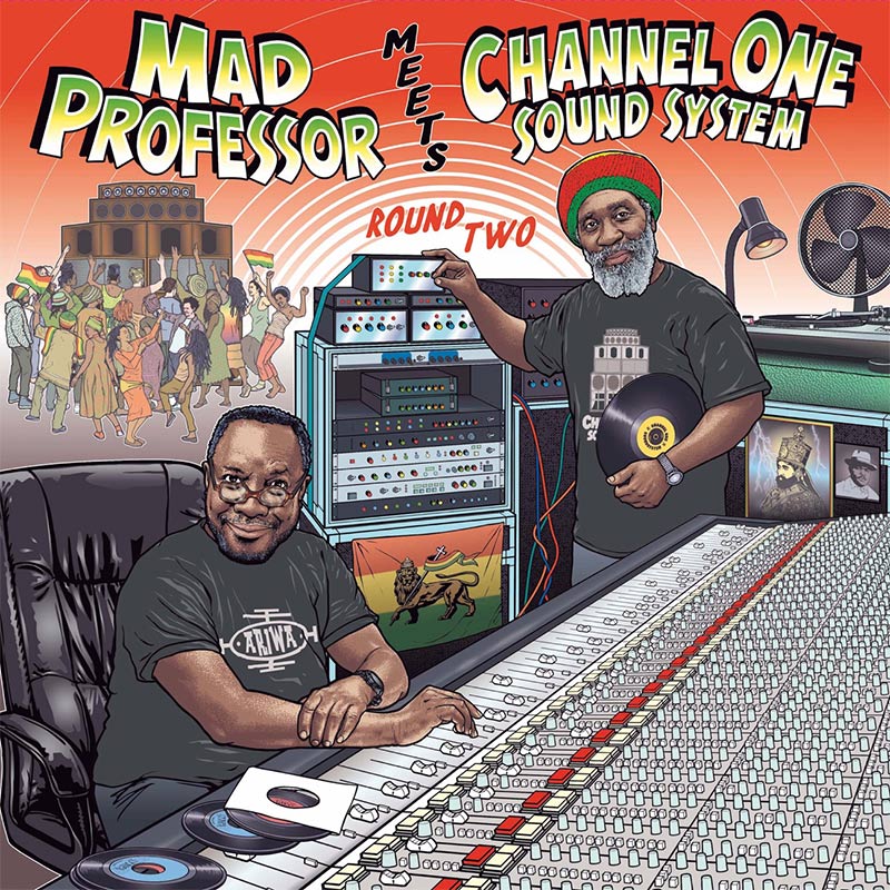Mad Professor meets Channel One Soundsystem - Round Two