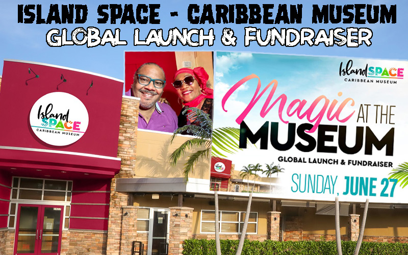 Global Launch & Fundraiser @ Island Space - Caribbean Museum