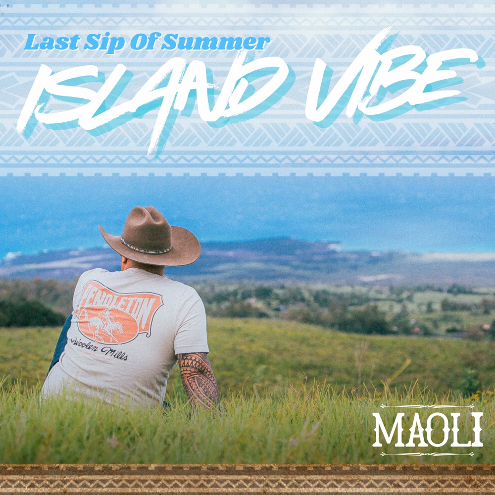 Maoli - Last Sip of Summer (Island Vibe Edition)