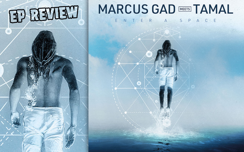 EP Review: Marcus Gad meets Tamal - Enter A Space