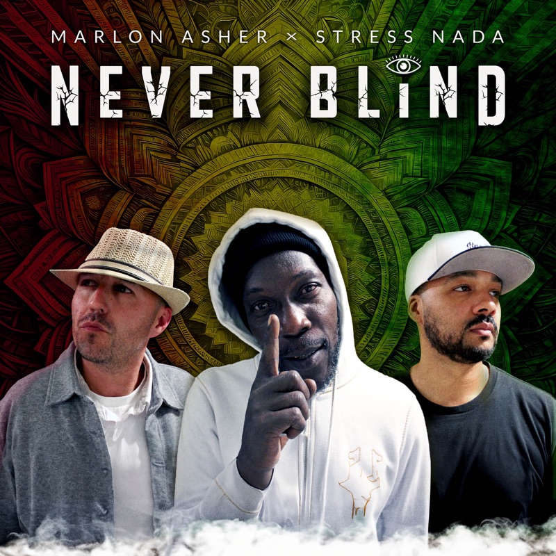 Marlon Asher & Stress Nada - Never Blind