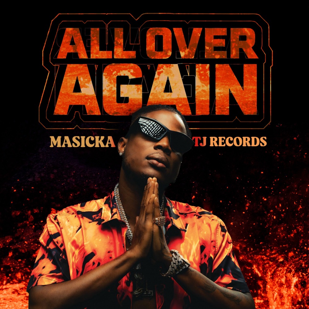 Masicka - All Over Again