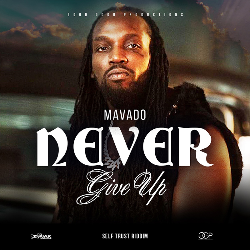 Release: Mavado - Never Give Up