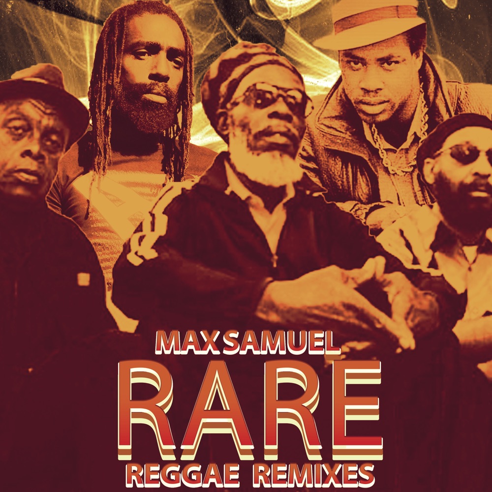 Max Samuel x Ratio - Rare (Reggae Remixes)
