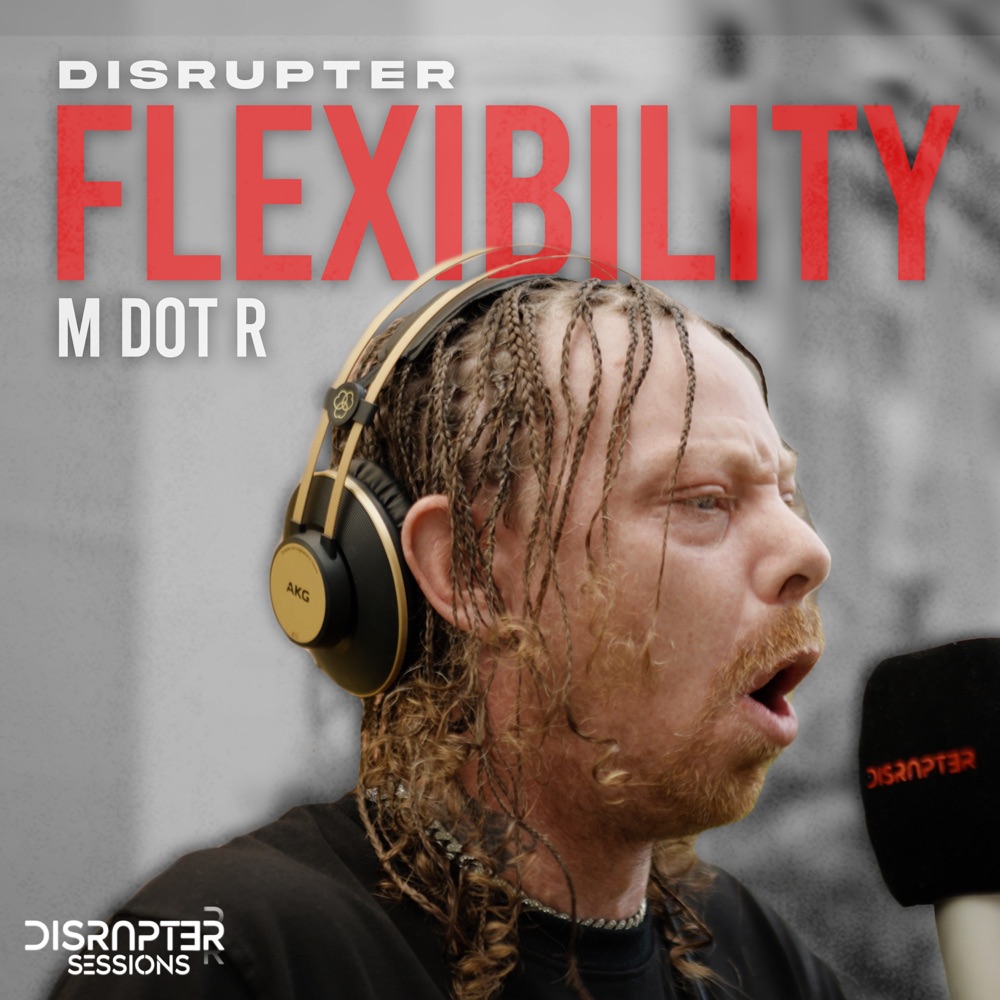 M Dot R x Disrupter - Flexibility