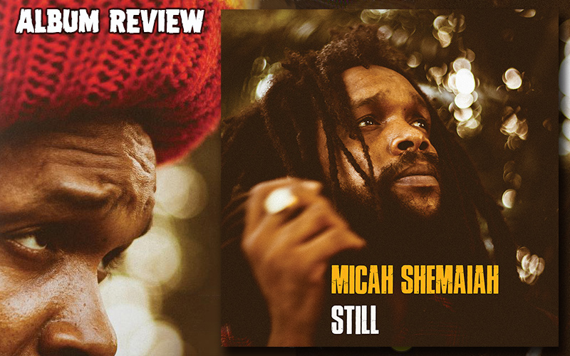 Album Review: Micah Shemaiah - Still