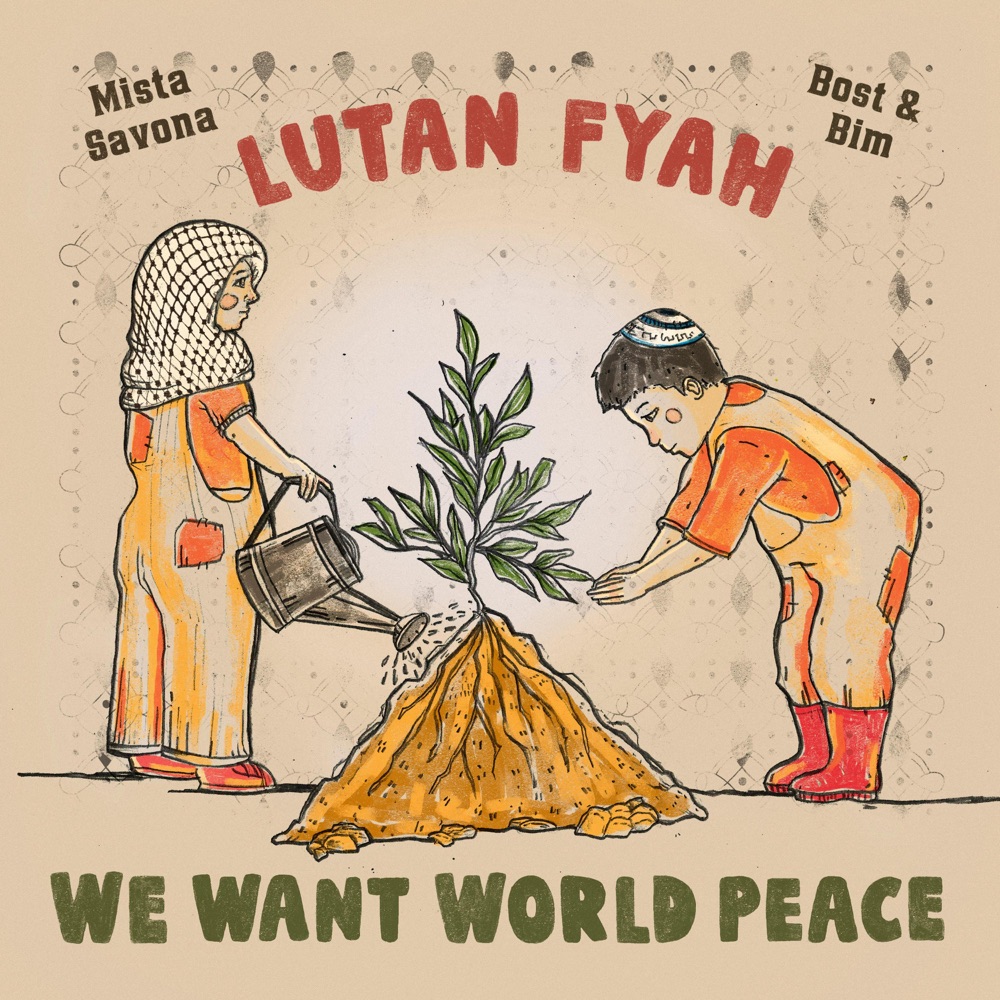 Mista Savona feat. Lutan Fyah & Bost & Bim - We Want World Peace