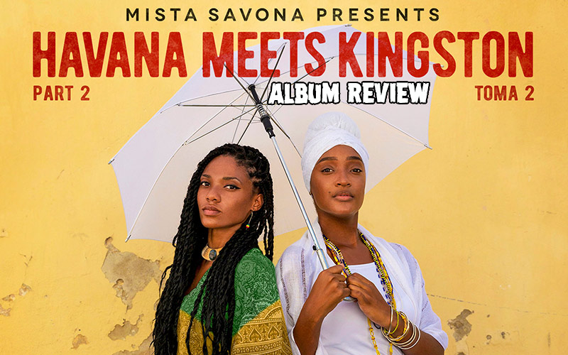 Album Review: Mista Savona presents - Havana Meets Kingston part 2