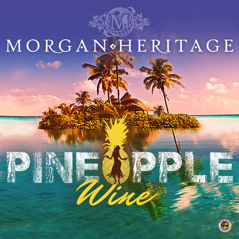 Morgan Heritage - Pineapple Wine EP