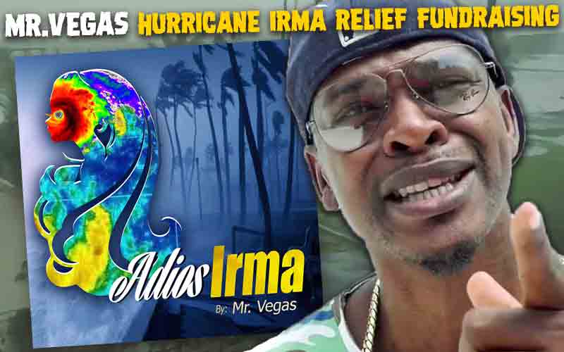 Mr. Vegas Sings Adios Irma and Starts Hurricane Irma Relief Fundraising