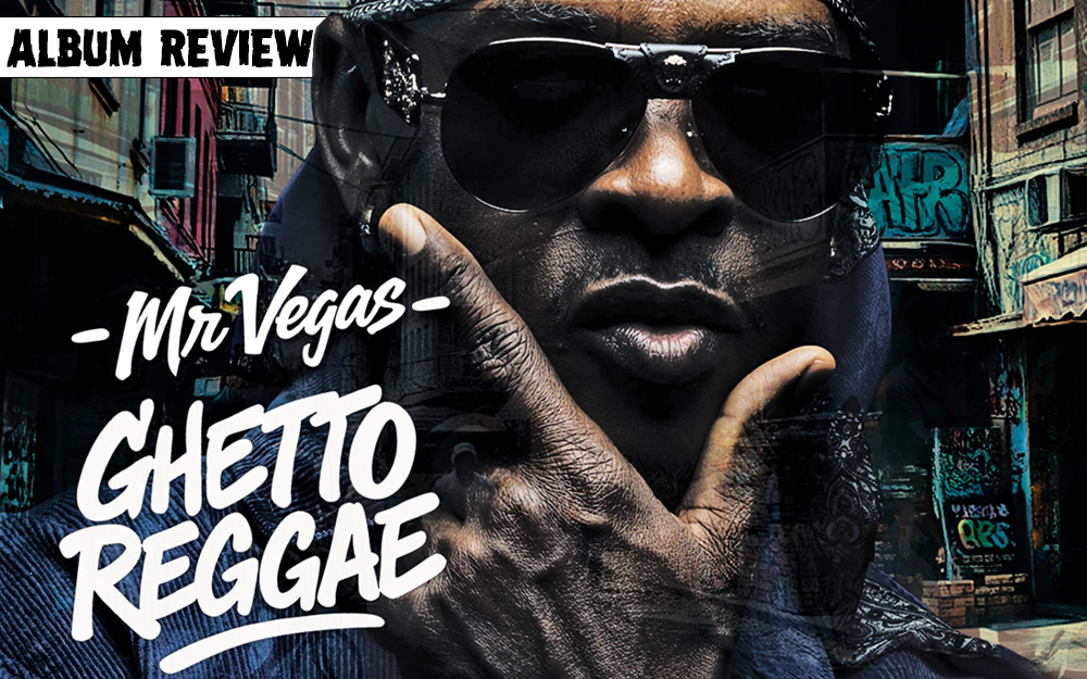 Album Review: Mr. Vegas - Ghetto Reggae