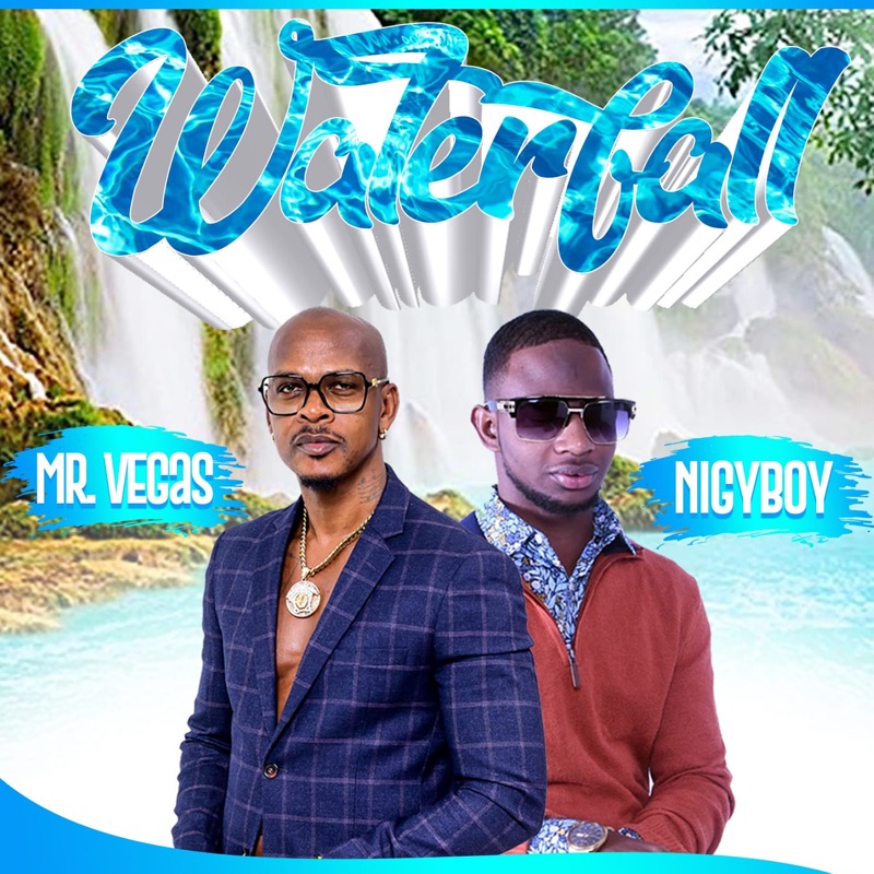 Mr. Vegas & Nigy Boy - Waterfall