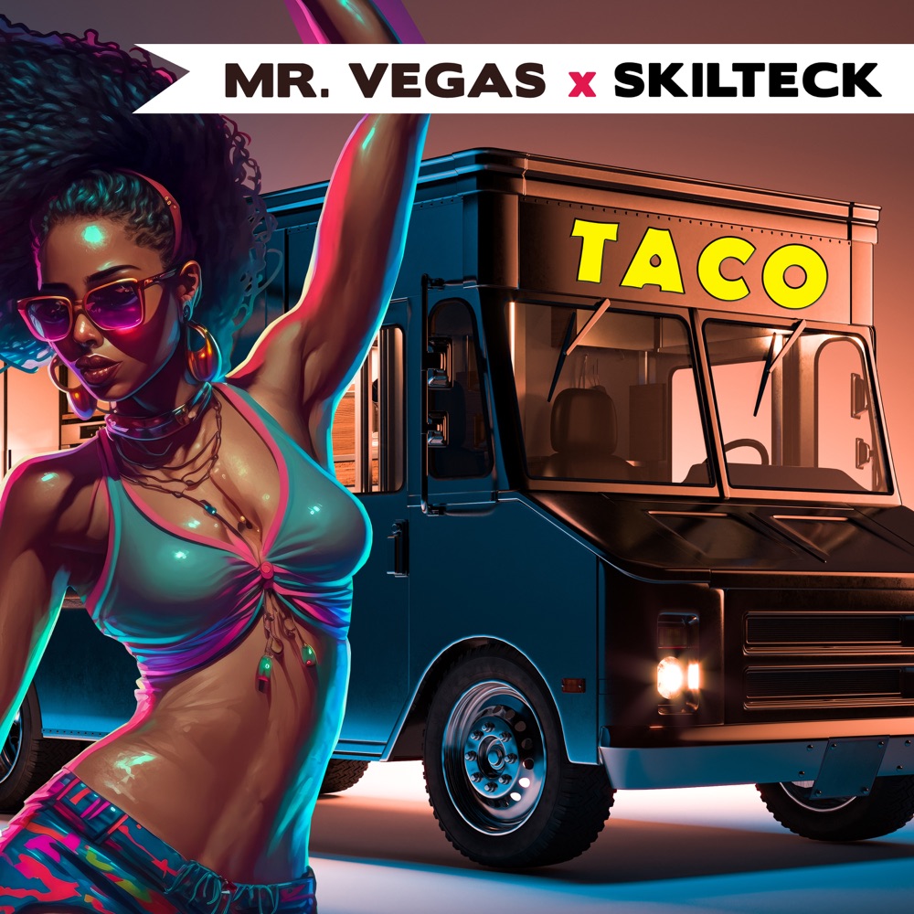 Mr. Vegas x Skilteck - Taco