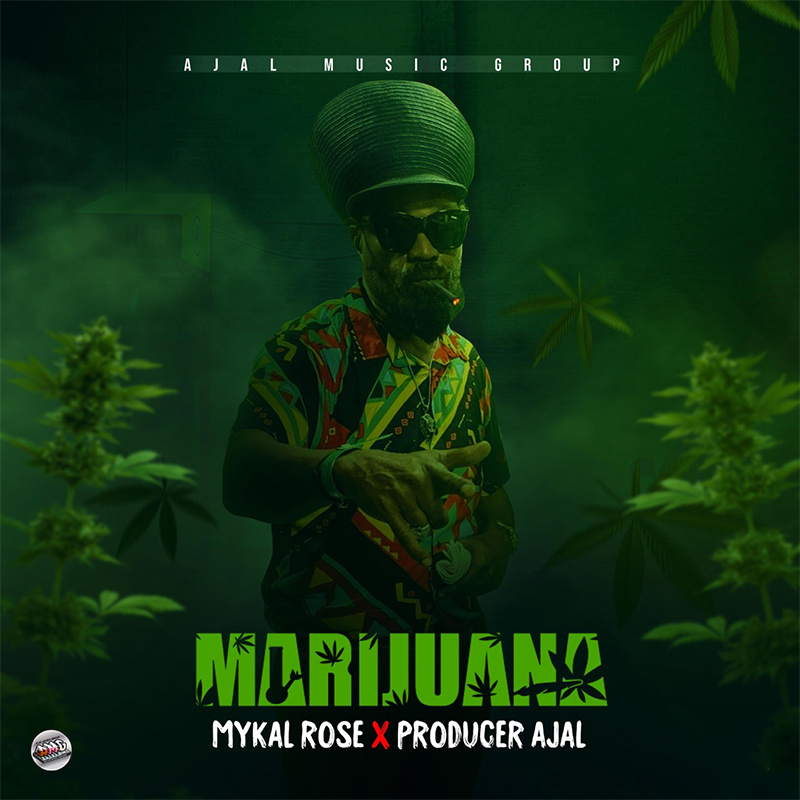 Release Mykal Rose feat. Producer Ajal Marijuana