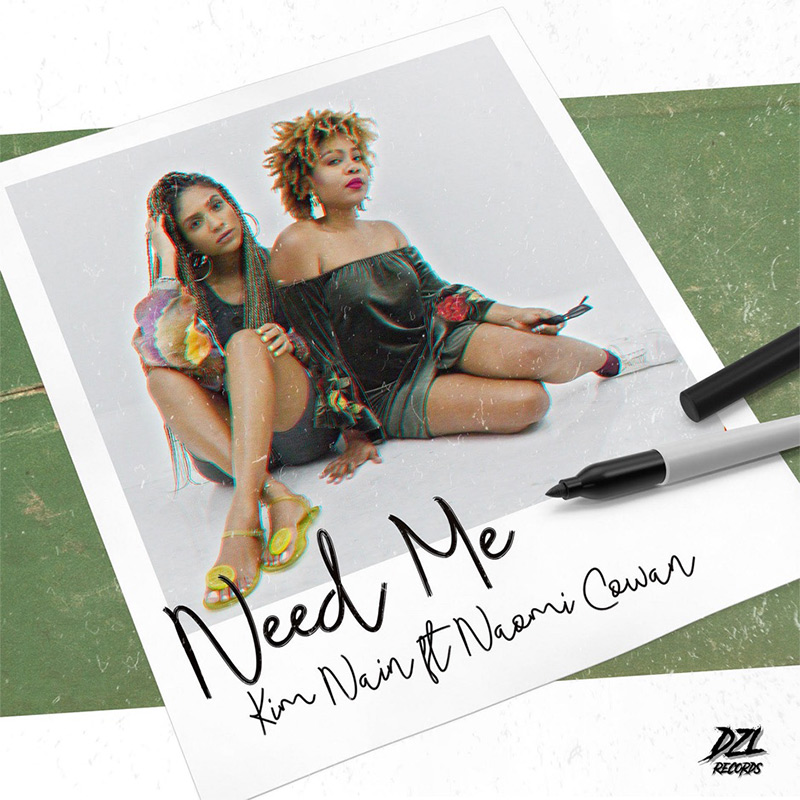 Kim Nain feat. Naomi Cowan - Need Me