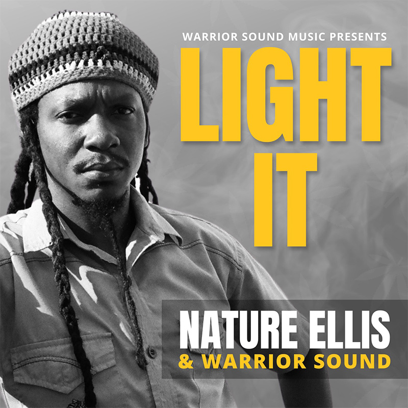 Nature Ellis feat. Warrior Sound - Light It