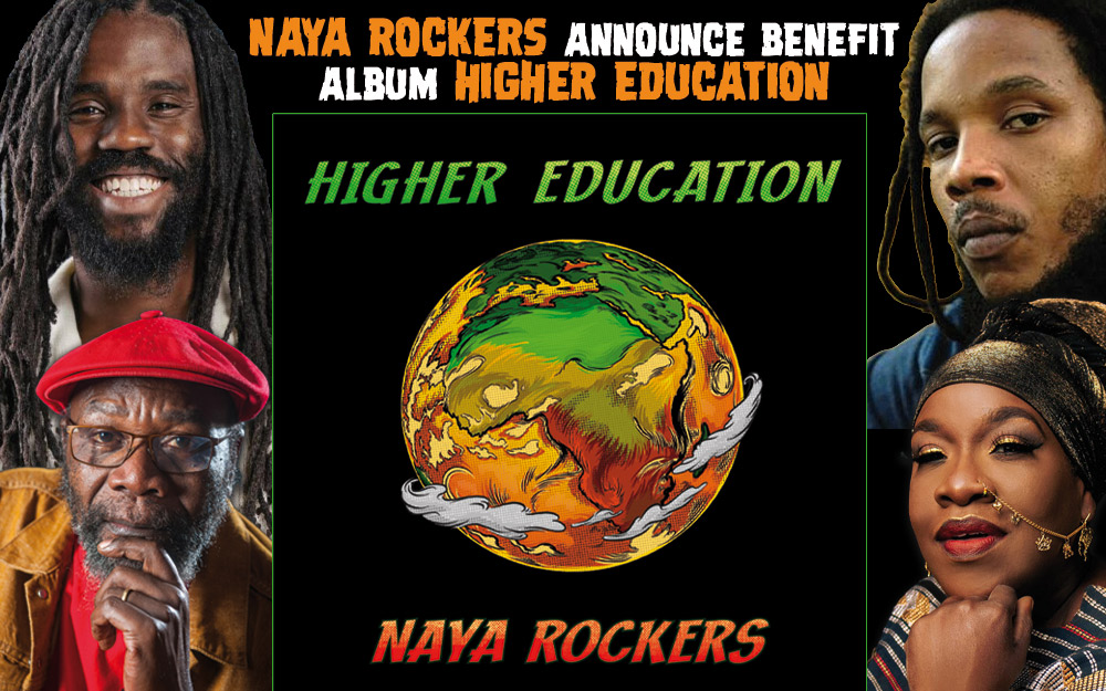 Naya Rockers Announce Benefit Album 'Higher Education' feat. Stephen Marley & Queen Omega