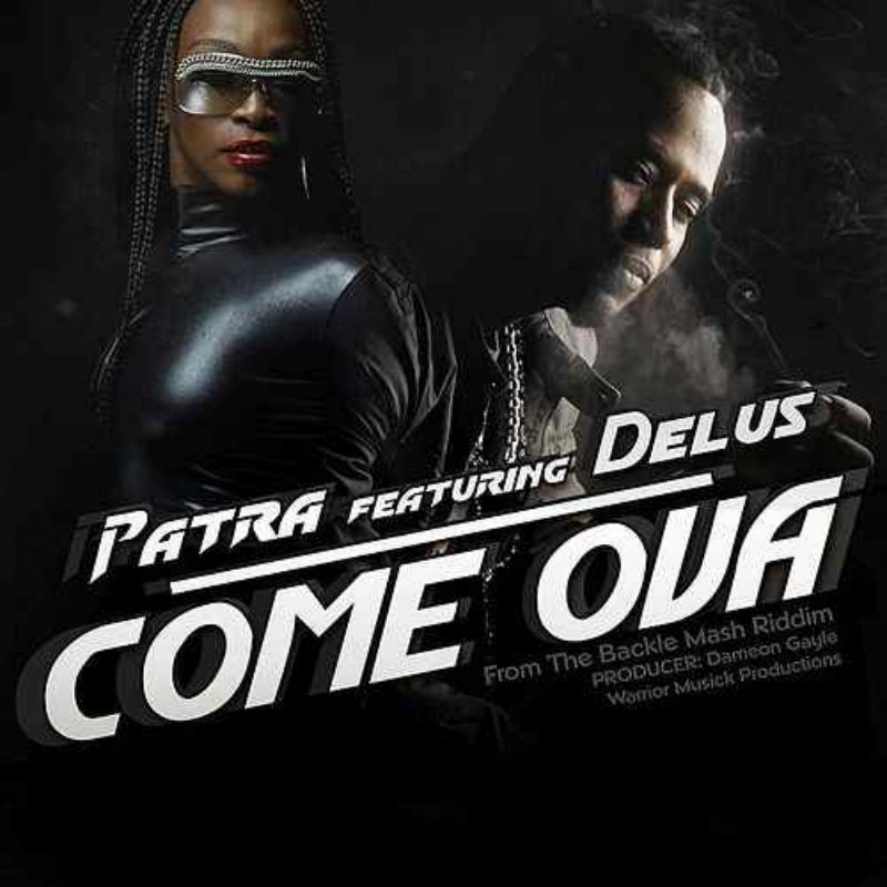 Patra - Come Ova feat. Delus