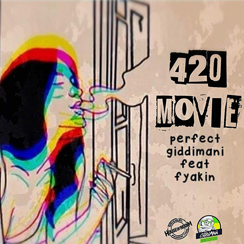 Perfect Giddimani ft. Fyakin - 420 Movie