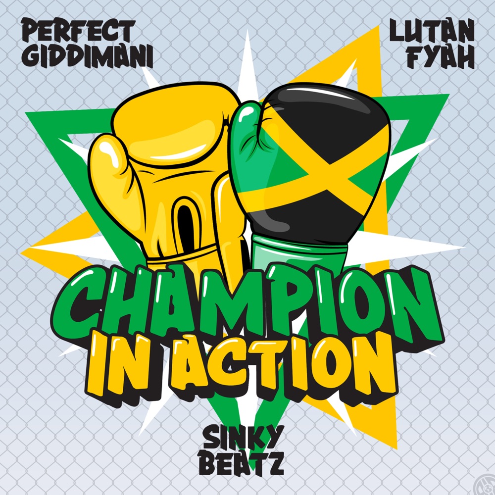 Perfect Giddimani x Lutan Fyah x Sinky Beatz - Champion in Action