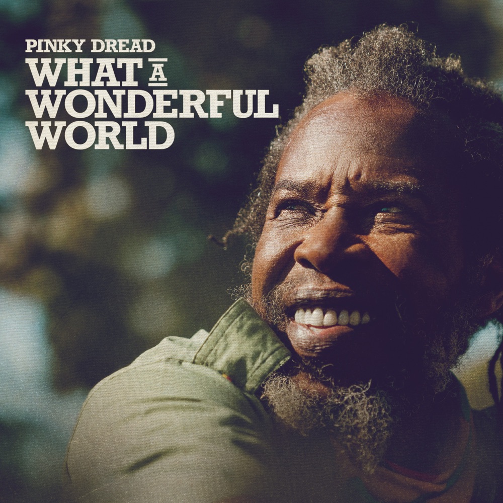Pinky Dread - What a Wonderful World