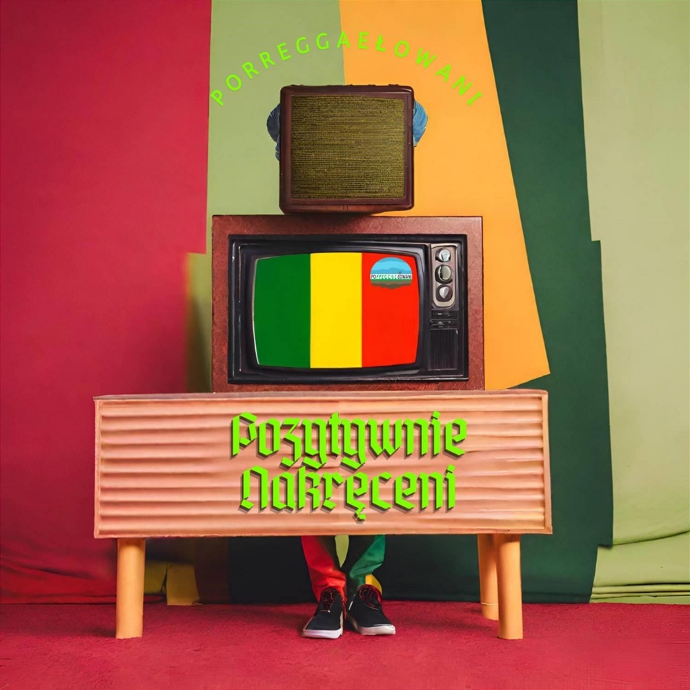 Porreggaełowani - Pozytywnie Nakręceni