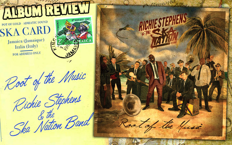 Album Review: Richie Stephens & The Ska Nation Band - Root of the Music