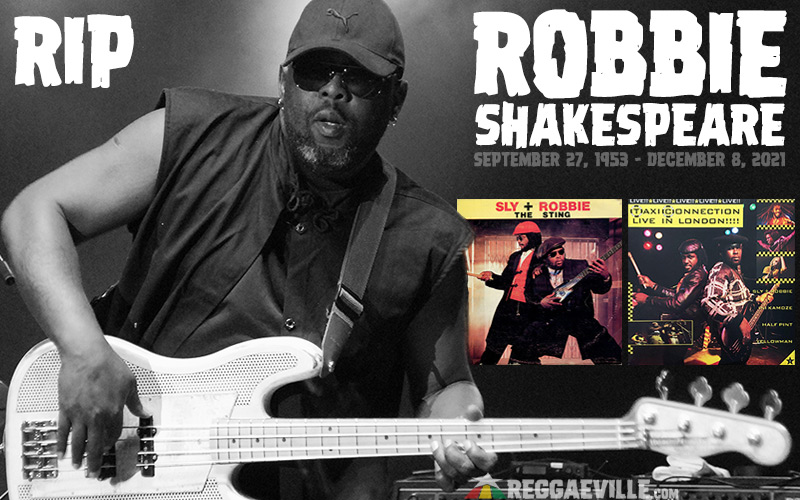RIP - Robbie Shakespeare of Sly & Robbie Has Died