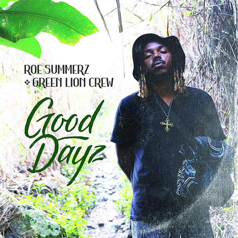 Green Lion Crew & Roe Summerz - Good Dayz