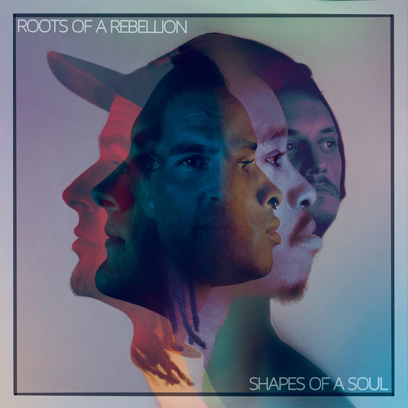 Roots Of A Rebellion - Shapes Of A Soul