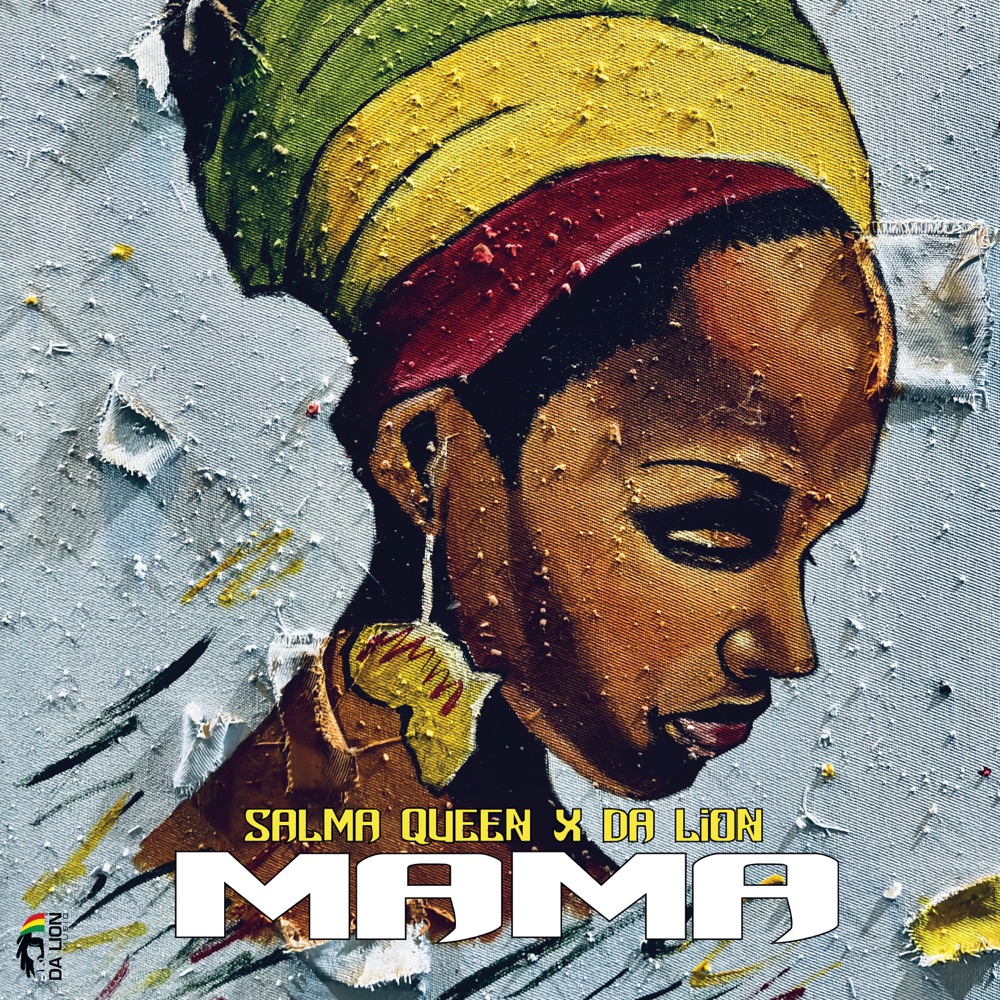 Salma Queen x Da Lion - Mama
