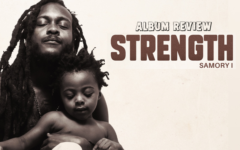 Album Review: Samory I - Strength