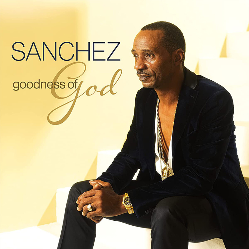 Sanchez - Goodness Of God