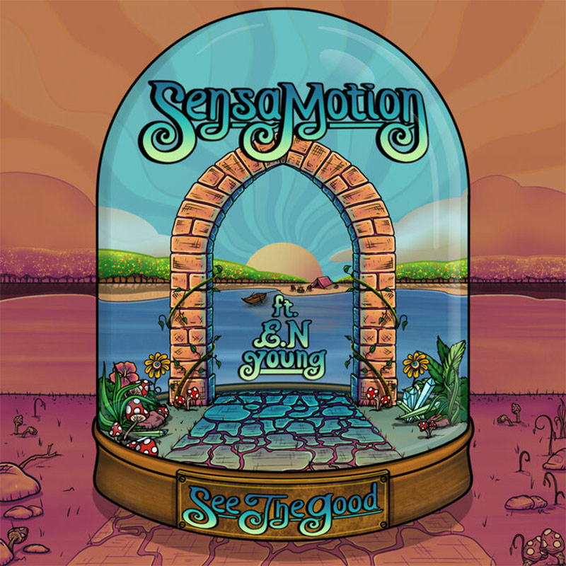 Sensamotion feat. E.N Young - See The Good