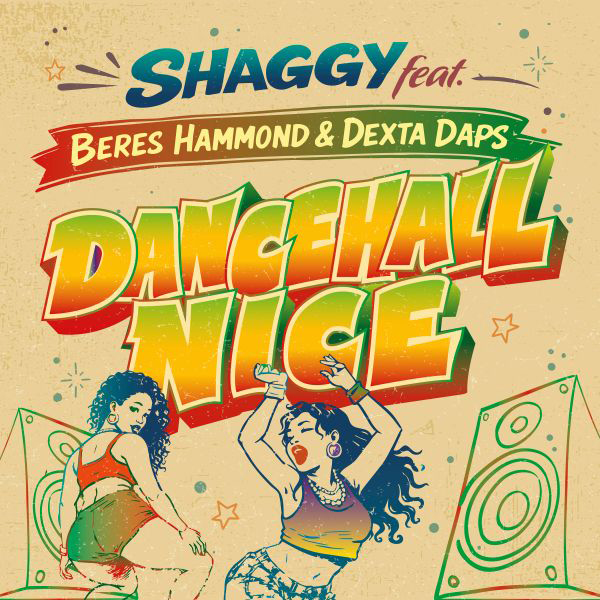 Shaggy x Beres Hammond x Dexta Daps - Dancehall Nice