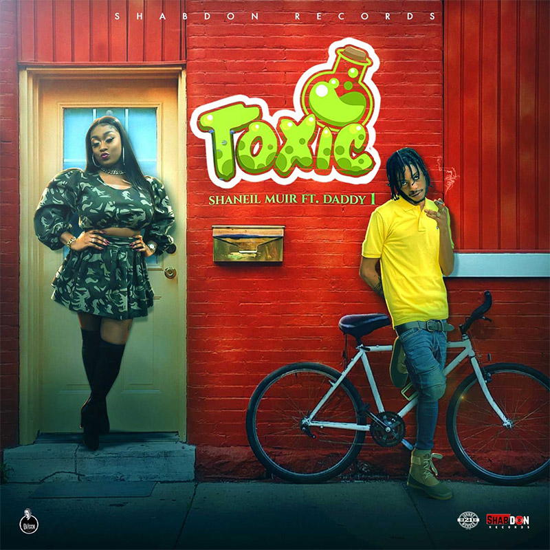 Shaneil Muir feat. Daddy 1 - Toxic