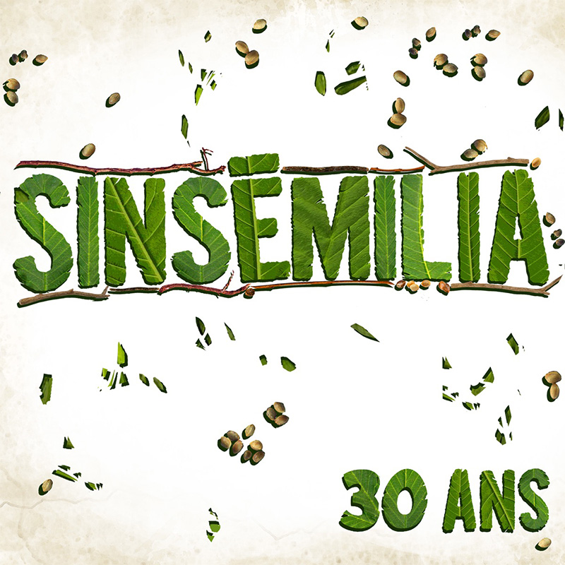 Sinsémilia - 30 Ans