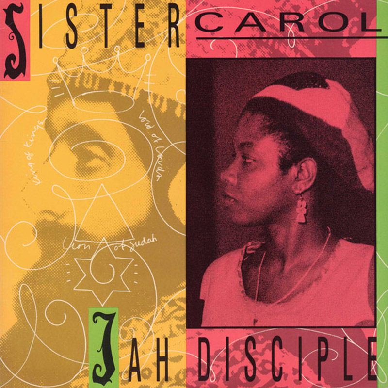 Sister Carol - Jah Disciple