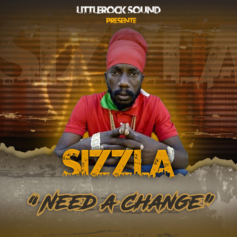 Release Sizzla X Littlerock Sound Need A Change