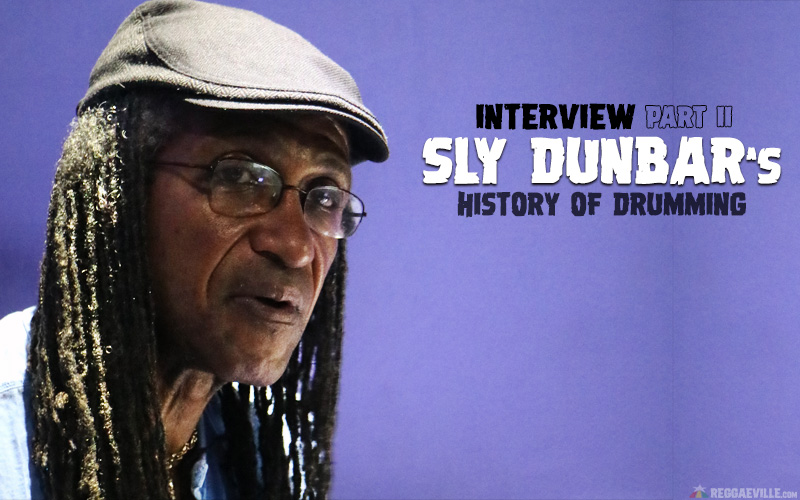 Interview - Sly Dunbar's History of Drumming (Part II)