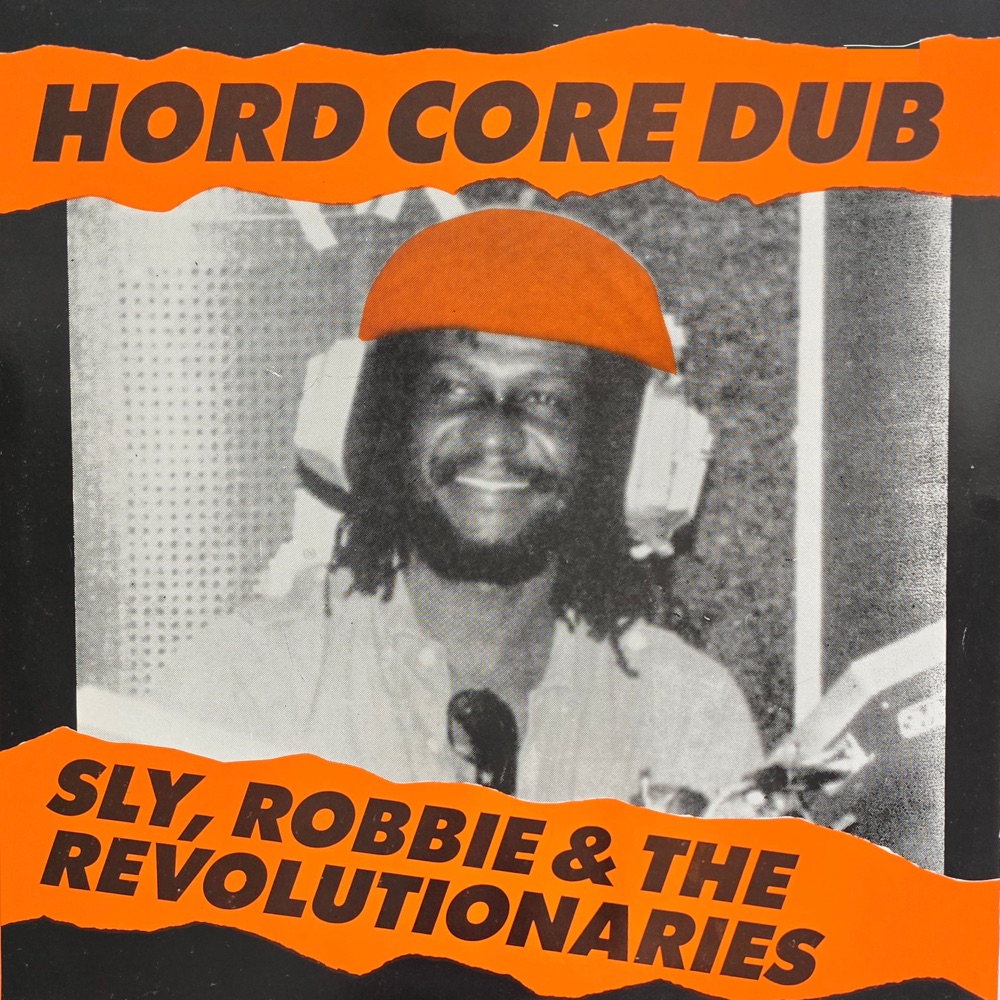 Sly & Robbie - Hordcore Dub
