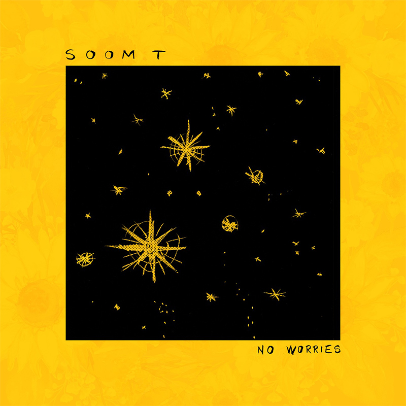 Soom T - No Worries