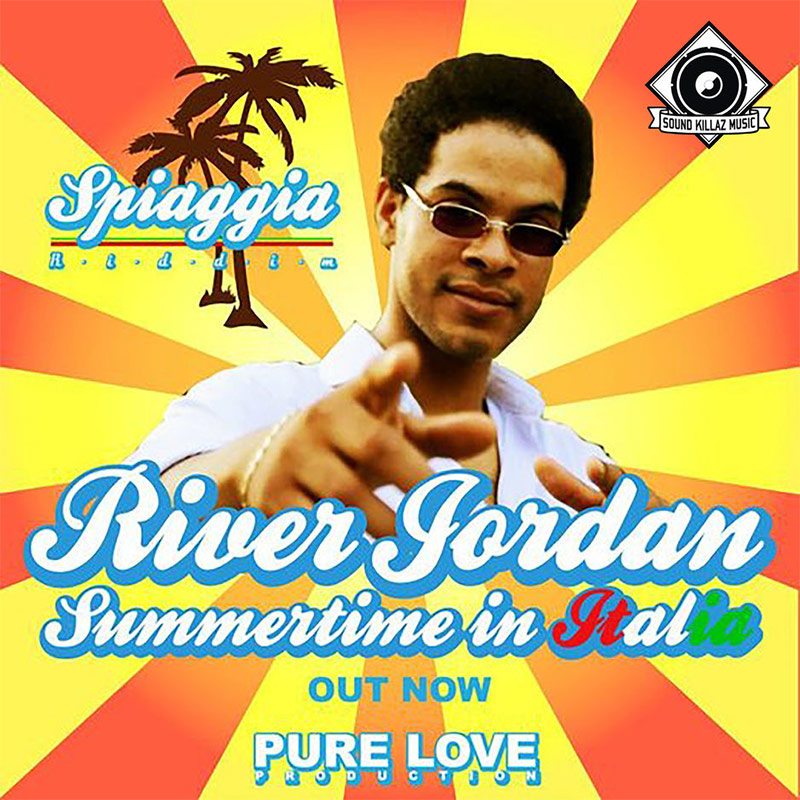 River Jordan - Summertime In Italia (Spiaggia Riddim)